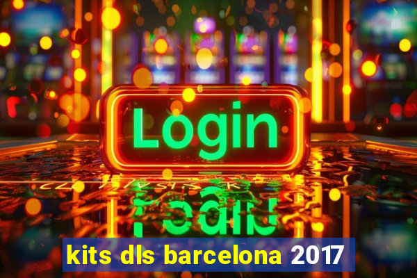 kits dls barcelona 2017